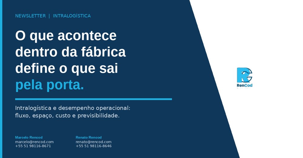 O que acontece dentro da fábrica define o que sai pela porta